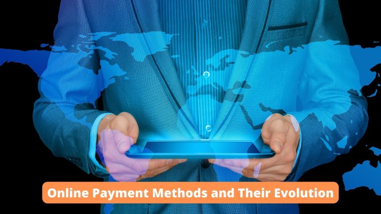 Online Payment Methods and Their Evolution