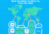 Best Countries to Move to from the USA